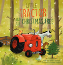 Book cover of LITTLE TRACTOR & THE CHRISTMAS TREE