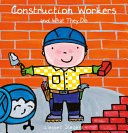 Book cover of CONSTRUCTION WORKERS & WHAT THEY DO