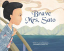 Book cover of BRAVE MRS SATO