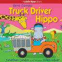 Book cover of HERE COMES TRUCK DRIVER HIPPO