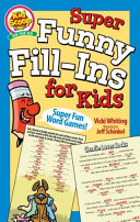 Book cover of SUPER FUNNY FILL-INS FOR KIDS