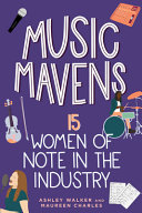 Book cover of MUSIC MAVENS - 15 WOMEN OF NOTE IN THE I