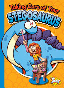 Book cover of TAKING CARE OF YOUR STEGOSAURUS