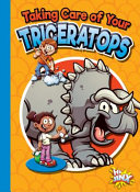 Book cover of TAKING CARE OF YOUR TRICERATOPS