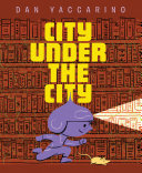 Book cover of CITY UNDER THE CITY