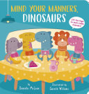 Book cover of MIND YOUR MANNERS DINOSAURS