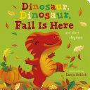 Book cover of DINOSAUR DINOSAUR FALL IS HERE