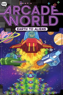 Book cover of ARCADE WORLD 04 EARTH TO ALIENS