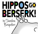 Book cover of HIPPOS GO BERSERK