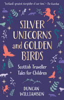 Book cover of SILVER UNICORNS & GOLDEN BIRDS