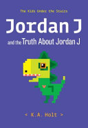 Book cover of JORDAN J & THE TRUTH ABOUT JORDAN J
