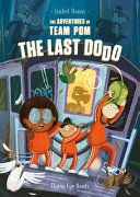 Book cover of ADVENTURES OF TEAM POM 02 THE LAST DODO
