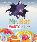 Book cover of MR BAT WANTS A HAT