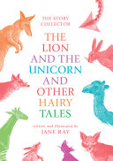 Book cover of LION & THE UNICORN & OTHER HAIRY TAL