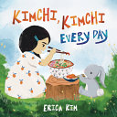 Book cover of KIMCHI KIMCHI EVERY DAY