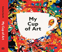 Book cover of MY CUP OF ART