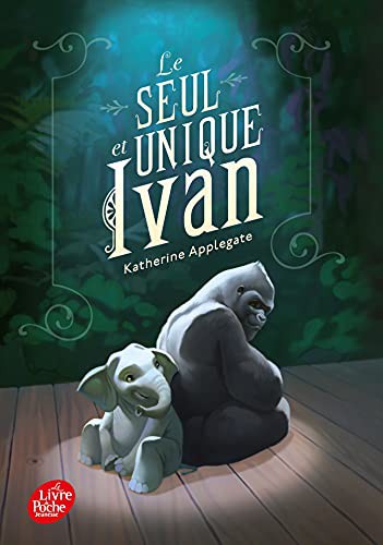 Book cover of SEUL ET UNIQUE IVAN