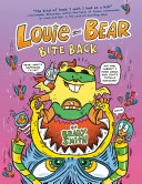 Book cover of LOUIE & BEAR BITE BACK