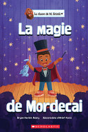Book cover of CLASSE DE M GRIZZLI - LA MAGIE DE MORDECAI