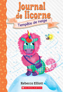 Book cover of JOURNAL DE LICORNE 06 TEMPETE DE NEIGE