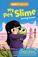 Book cover of MY PET SLIME 03 SAVING COSMO