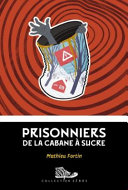 Book cover of PRISONNIERS DE LA CABANE A SUCRE
