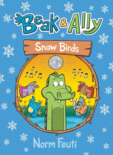 Book cover of BEAK & ALLY 04 SNOW BIRDS