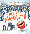 Book cover of I DID SEE A MAMMOTH