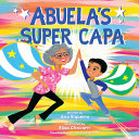 Book cover of ABUELA'S SUPER CAPA