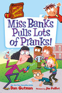 Book cover of MY WEIRDTASTIC SCHOOL 01 - MISS BANKS PULLS LOTS OF PRANKS!