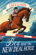 Book cover of BEA & THE NEW DEAL HORSE