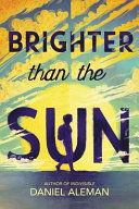 Book cover of BRIGHTER THAN THE SUN