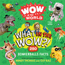 Book cover of WOW IN THE WORLD - WHAT IN THE WOW