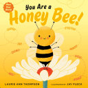 Book cover of MEET YOUR WORLD - YOU ARE A HONEY BEE