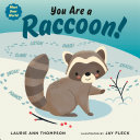 Book cover of MEET YOUR WORLD - YOU ARE A RACCOON