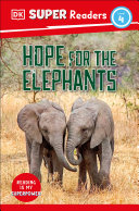 Book cover of DK READERS - HOPE FOR THE ELEPHANTS