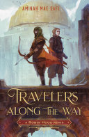 Book cover of TRAVELERS ALONG THE WAY - A ROBIN HOOD R