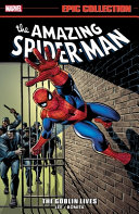 Book cover of AMAZING SPIDER-MAN - THE GOBLIN LIVES
