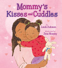 Book cover of MOMMY'S KISSES & CUDDLES