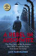 Book cover of REBEL IN AUSCHWITZ