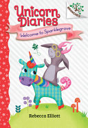 Book cover of UNICORN DIARIES 08 WELCOME TO SPARKLEGRO
