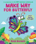 Book cover of MAKE WAY FOR BUTTERFLY