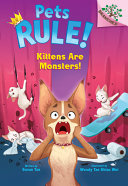 Book cover of PETS RULE 03 KITTENS ARE MONSTERS