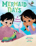 Book cover of MERMAID DAYS 03 A NEW FRIEND