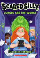 Book cover of SCARED SILLY 01 CURSES ARE THE WORST