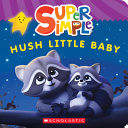 Book cover of HUSH LITTLE BABY - SUPER SIMPLE