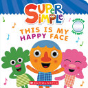 Book cover of THIS IS MY HAPPY FACE - SUPER SIMPLE