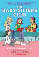 Book cover of BABY-SITTERS CLUB GN 01 KRISTY'S GREAT I
