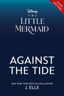 Book cover of LITTLE MERMAID - AGAINST THE TIDE
