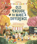 Book cover of OLD ENOUGH TO MAKE A DIFFERENCE